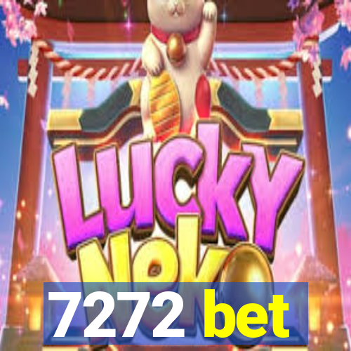 7272 bet